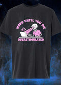 Work Until You Die Overstimulated Skeleton Laptop T-Shirt