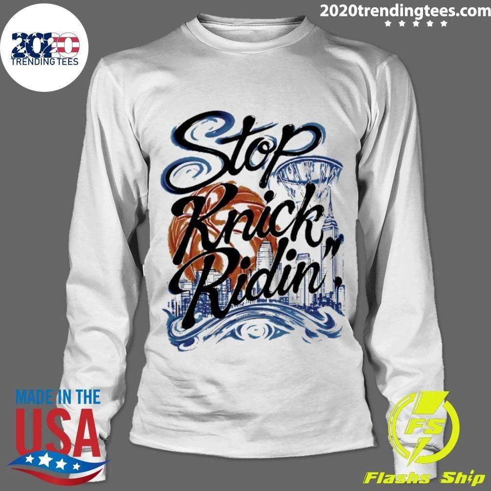 Stop Knick Ridin New York City Skyline T-Shirt