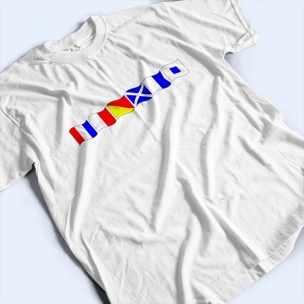 Custom Name In Nautical Flags Marine Code - Personalized T Shirt