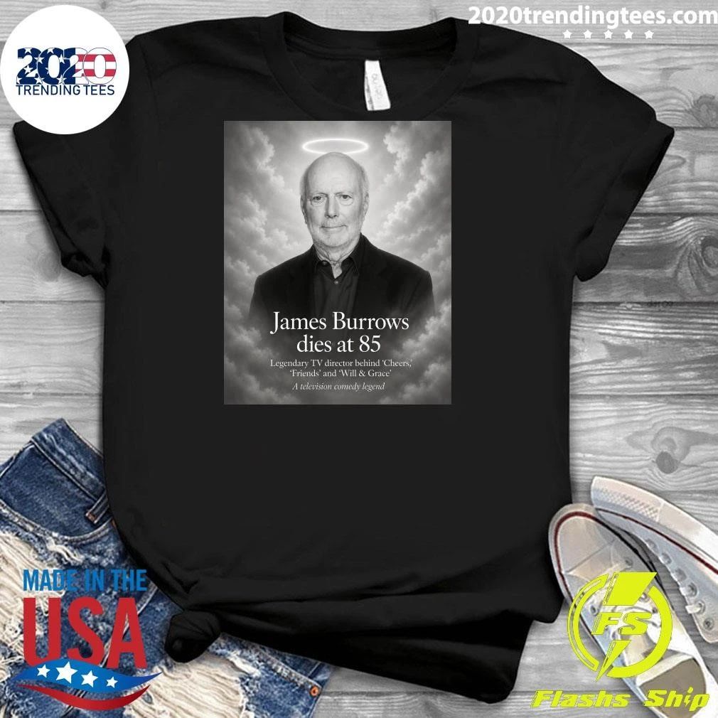 Rest in Peace, James Burrows April 18, 1940 – June 19, 2026 Shirt