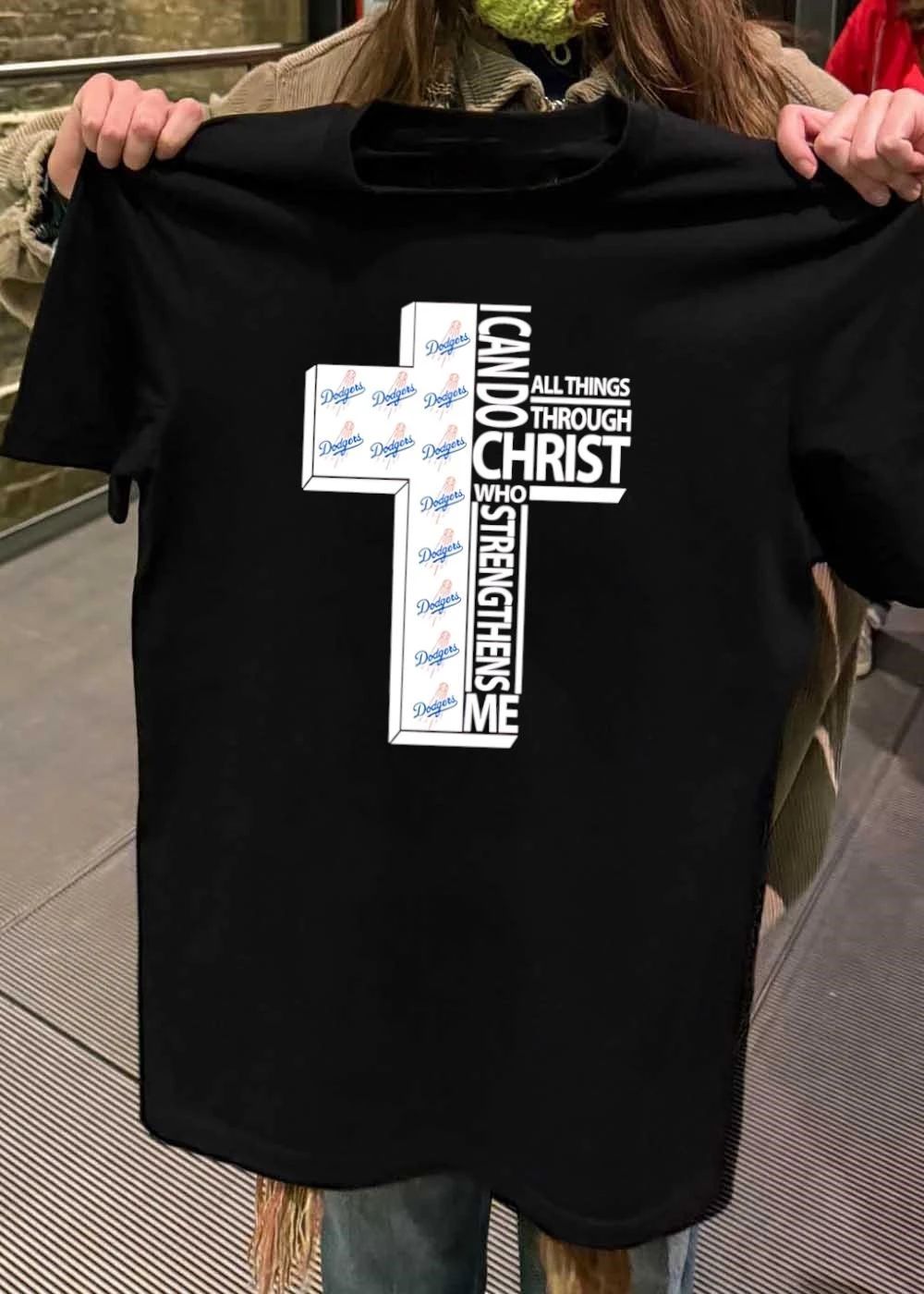 Dodgers shirt I Can Do All Things Through Christ Who Strengthens Me