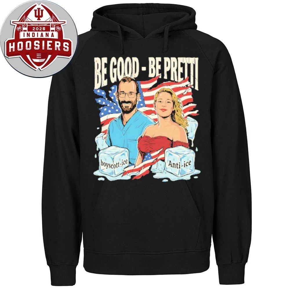 Be Good Be Pretti Rip Justice for Alex Pretti & Renee Nicole Good Anti ICE T-Shirt