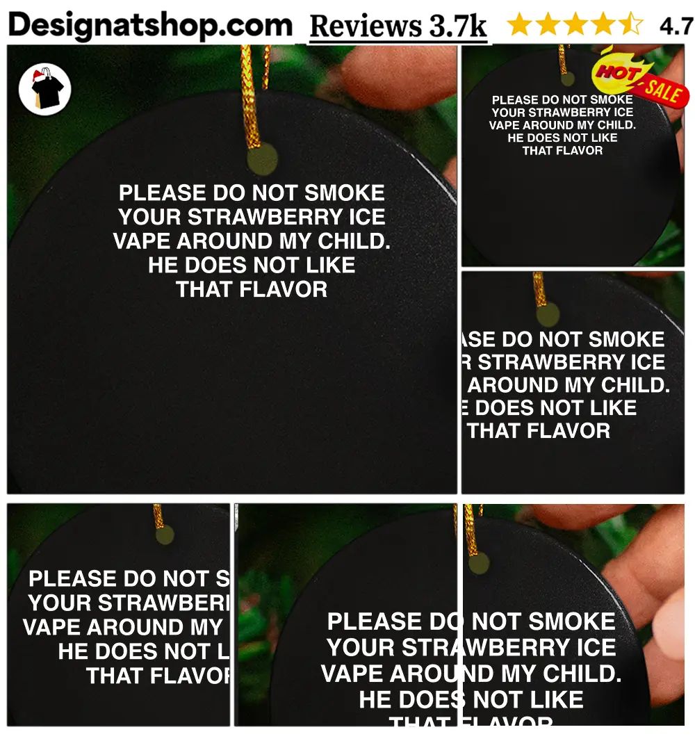 Please do not smoke your strawberry ice vape around my child he does not like that flavor shirt
