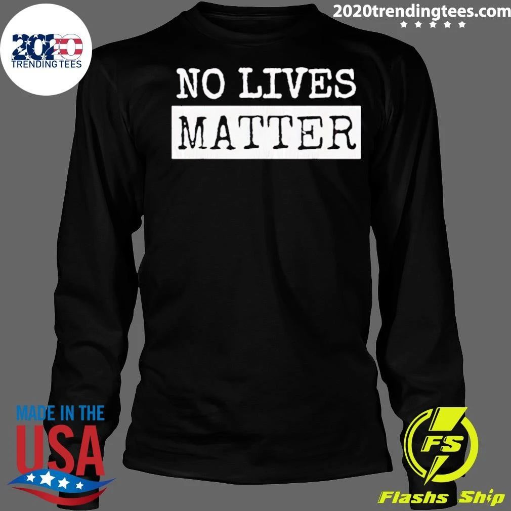No Lives Matter Retro Shirt