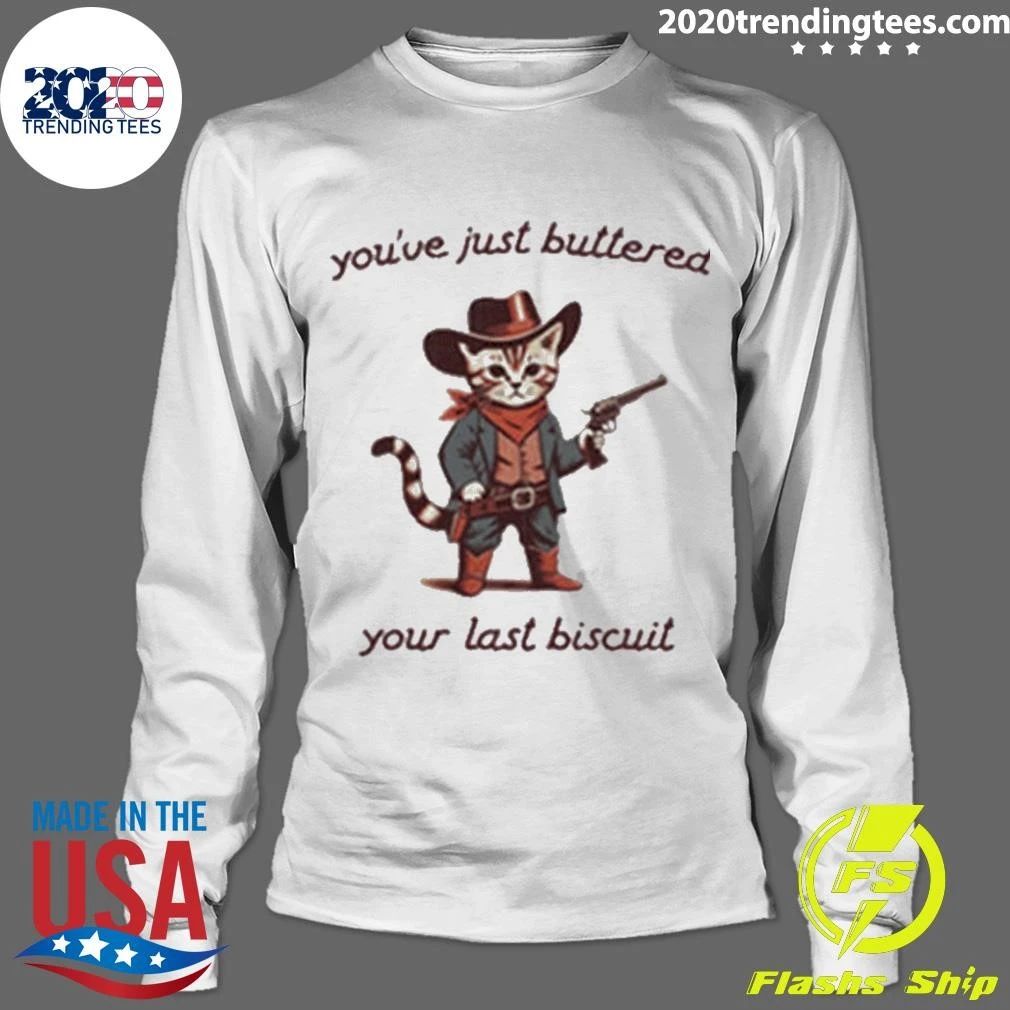 Cowboy Cat Western Feline Armed Kitten Youve Just Buttered Your Last Biscuit Shirt