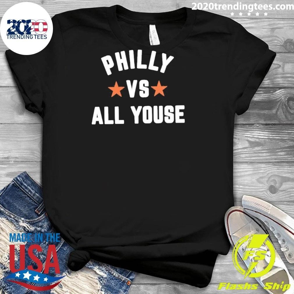 Philly Vs. All Youse Shirt