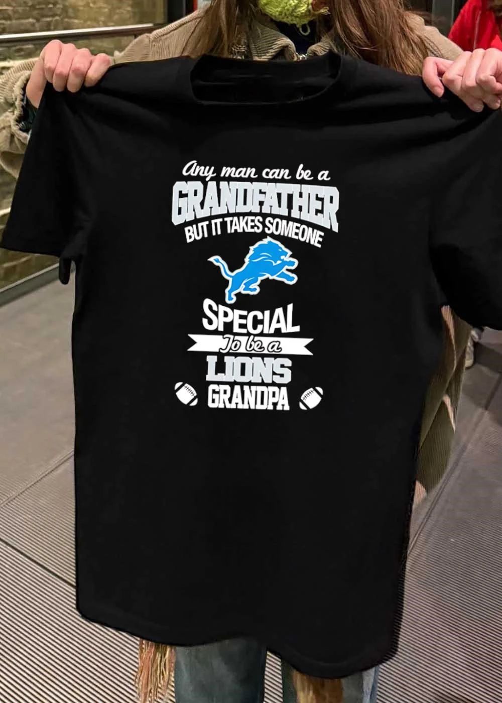 Any Man Can Be A Grandfather But It Takes Someone Special To Be A Detroit Lions Grandpa shirt