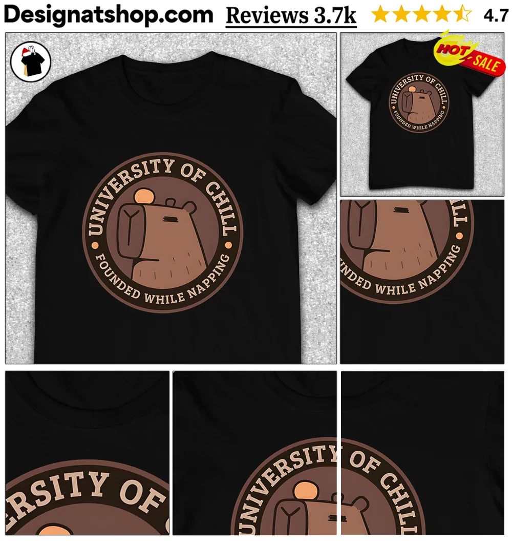 Capybara University of Chill shirt