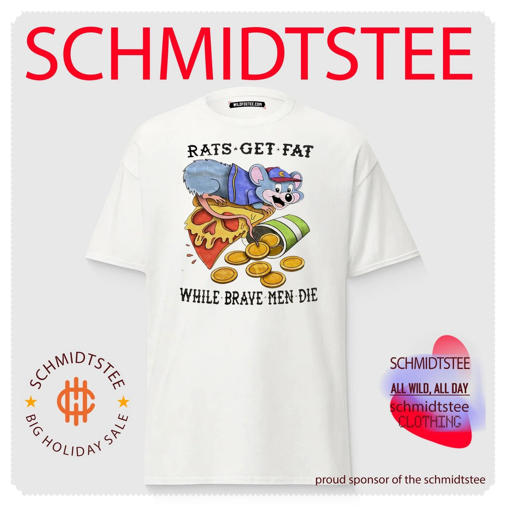 Rats Get Fat While Brave Men Die Chuck E Cheese shirt
