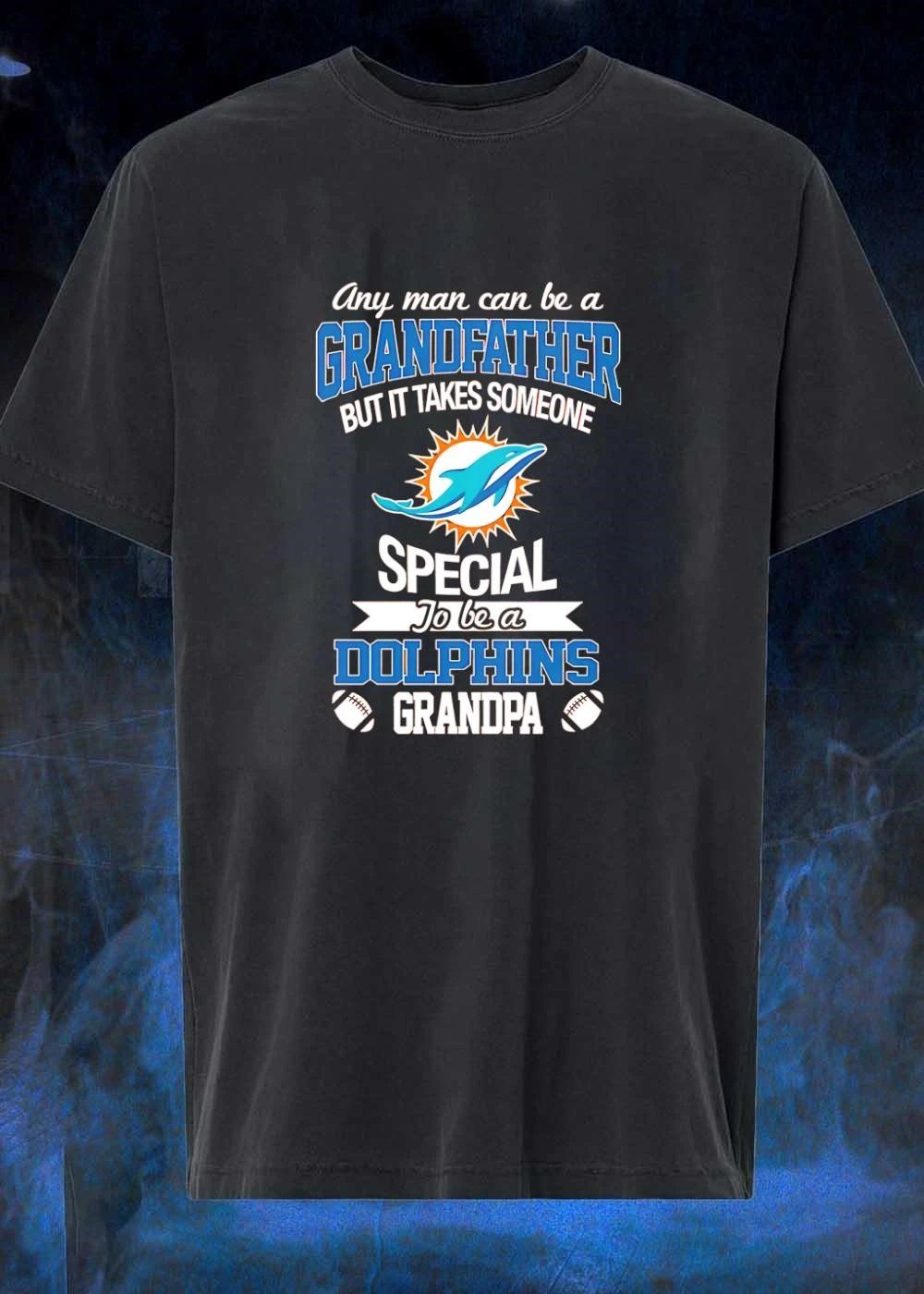 Any Man Can Be a Grandfather But It Takes Someone Special to Be a Dolphins Grandpa Shirt