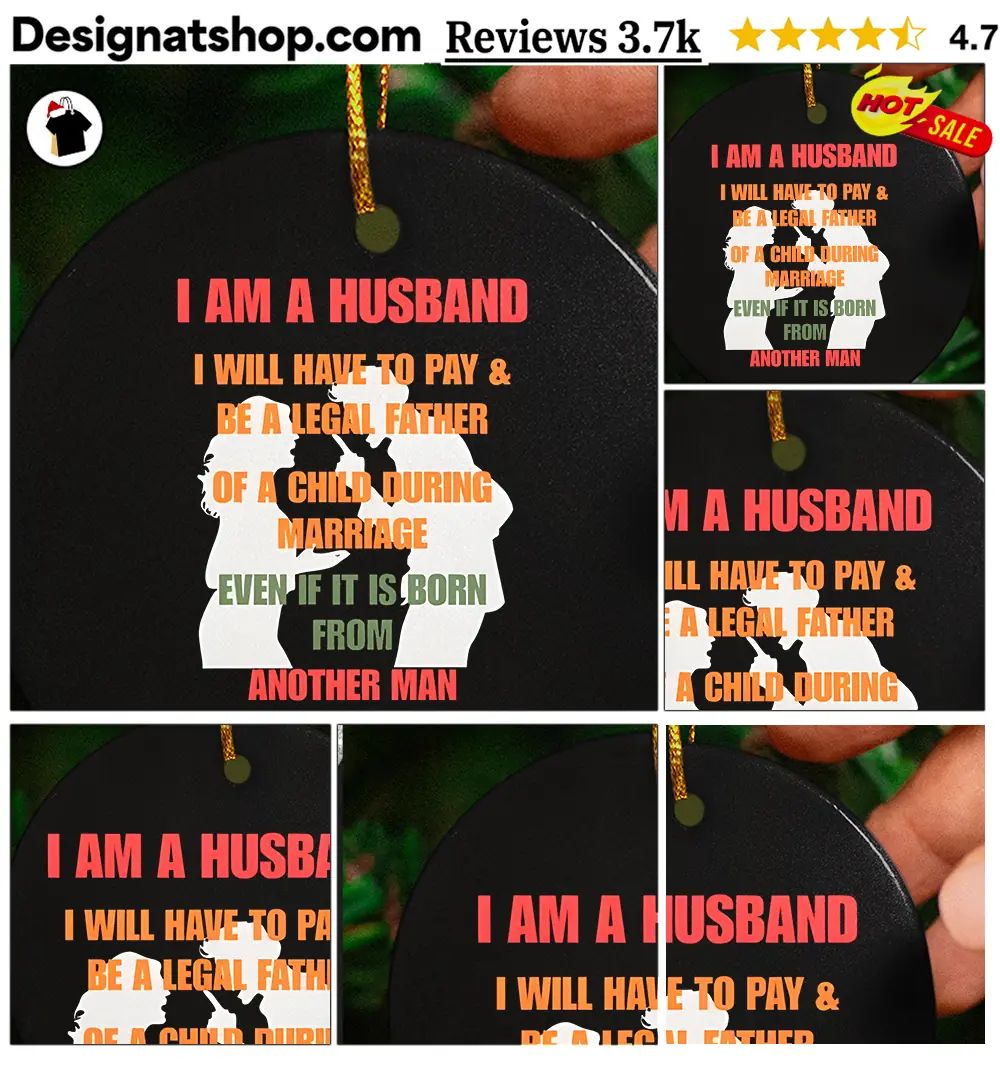 I am a husband I will have to pay and be a legal father of a child shirt
