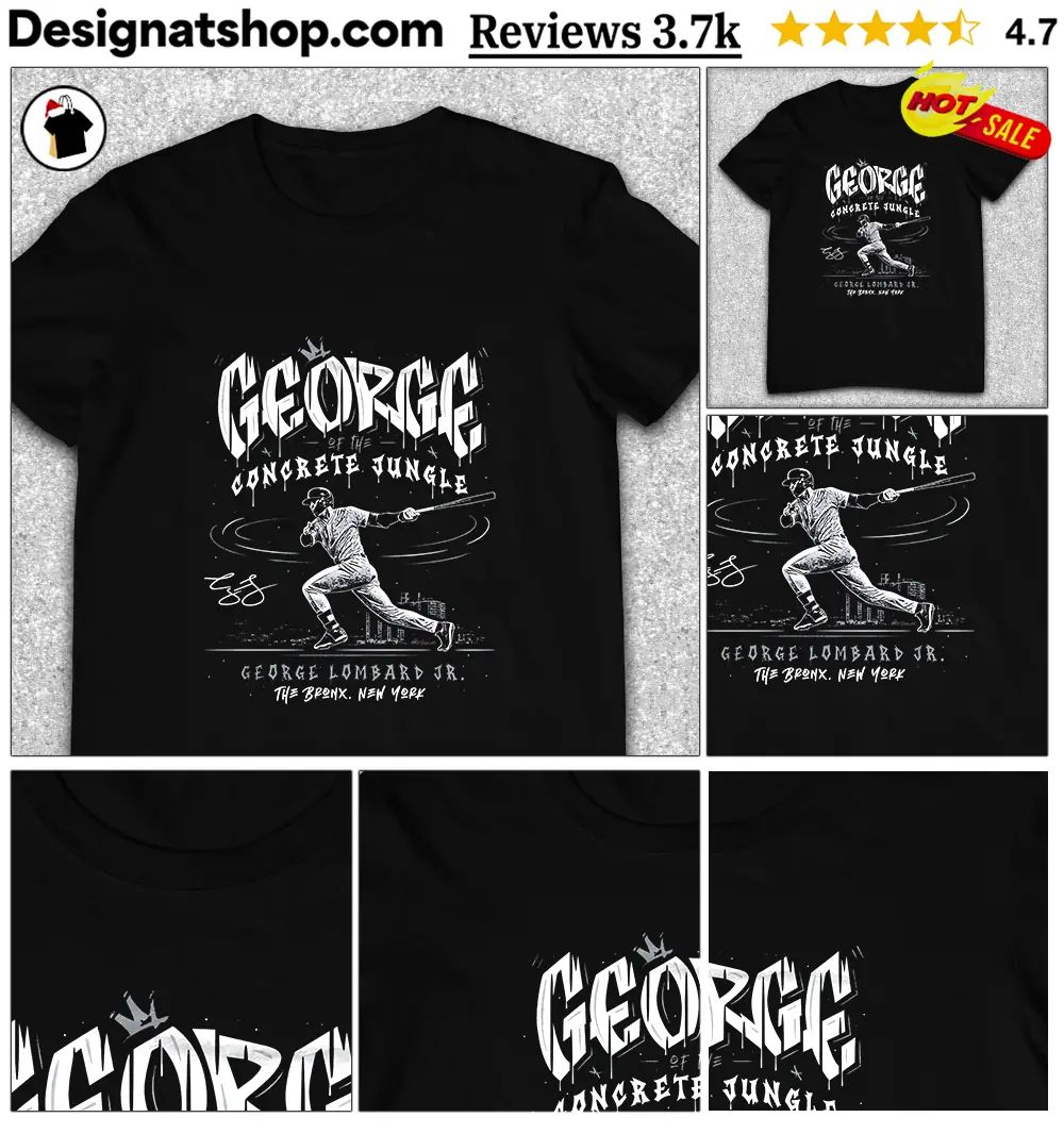 George Of The Concrete Jungle George Lombard Jr The Bronx New York Shirt