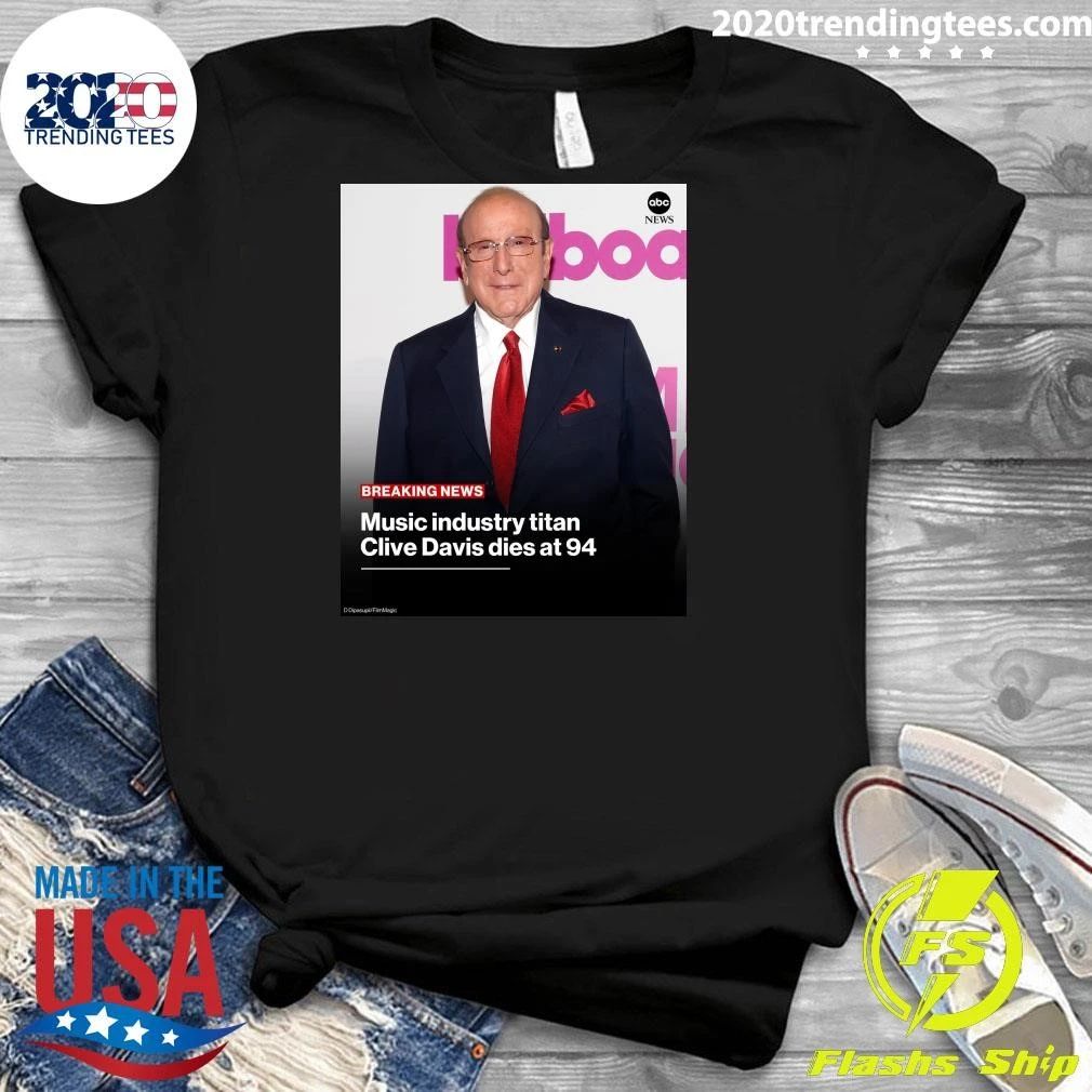 Music Industry Titan Clive Davis Dies At 94 Shirt
