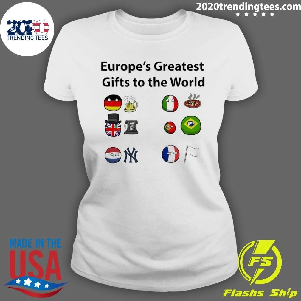 Europe’s Greatest Gifts To The World Flag Shirt