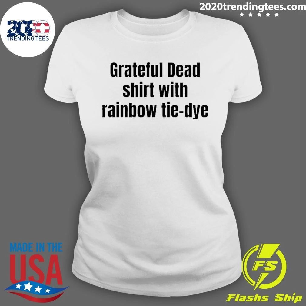 Grateful Dead Shirt With Rainbow Tie-dye Shirt