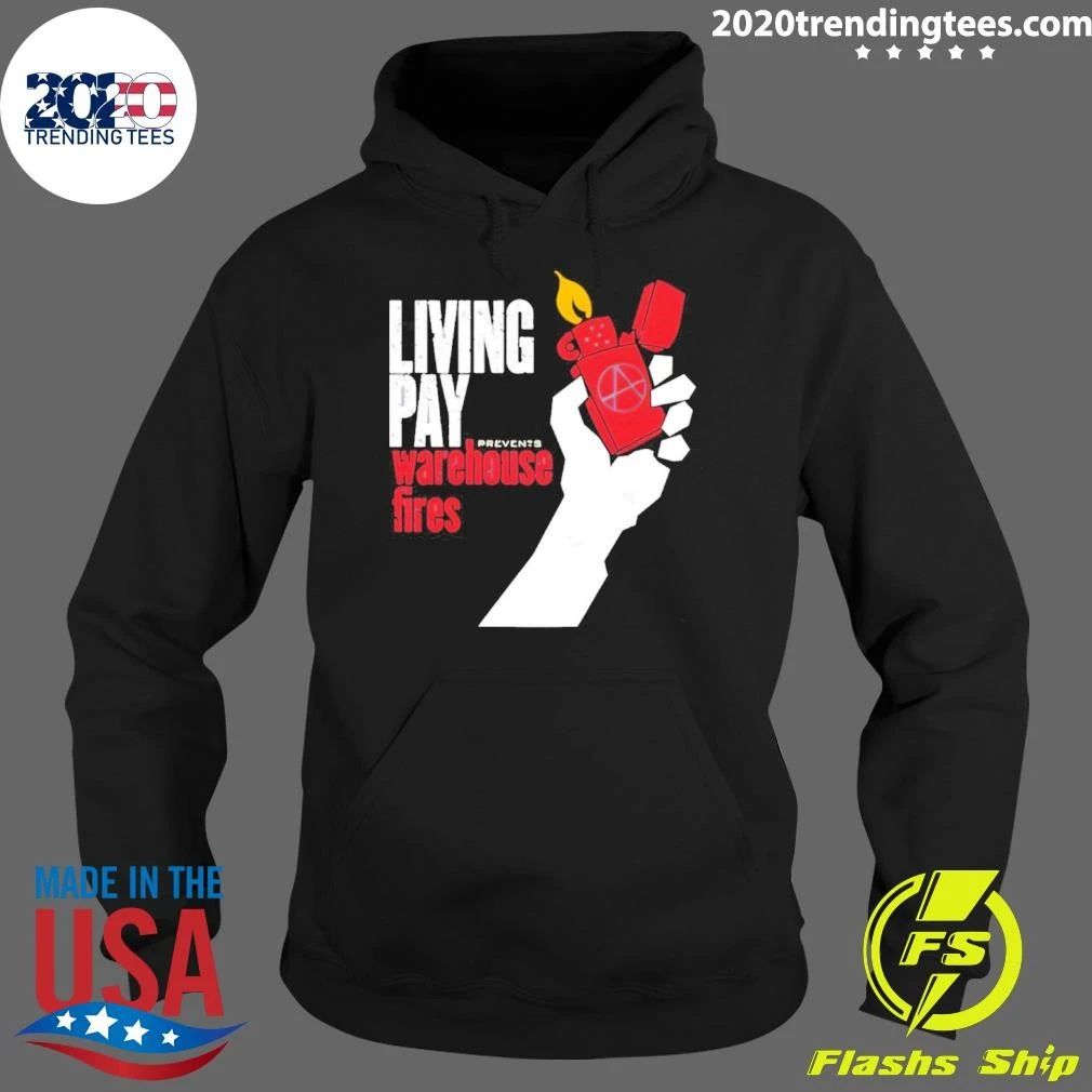 Living Wages Prevent Warehouse Fires Shirt
