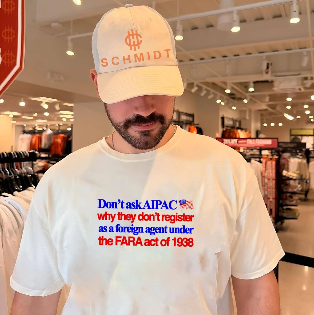 Don’t Ask AIPAC Why They Don’t Register as a Foreign Agent Under FARA Act of 1938 shirt