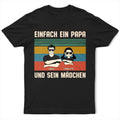 Einfach Ein Papa Und Sein Mädchen - Geschenk Für Den Vater - Personalisiertes T Shirt