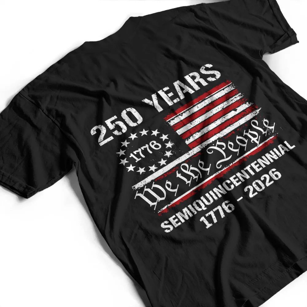 Semiquincentennial 250th Anniversary We The People - T Shirt