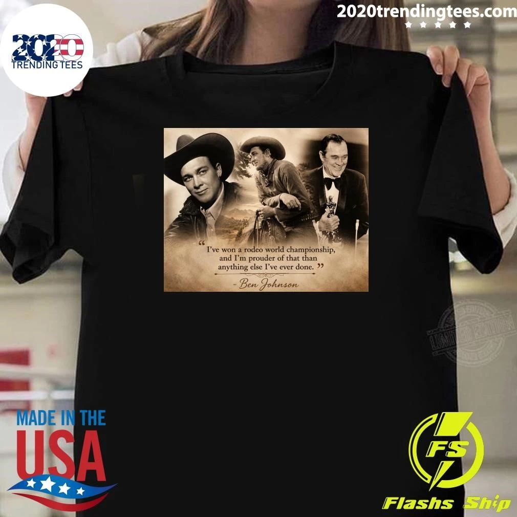 Ben Johnson Won An Oscar But It Wasn’t His Greatest Achievement Shirt