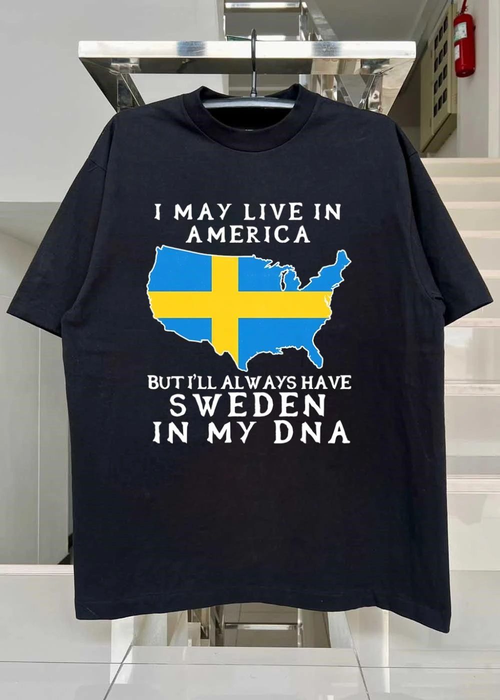 Swedish Heritage Apparel I May Live in America but Always Have Sweden in My DNA Shirt