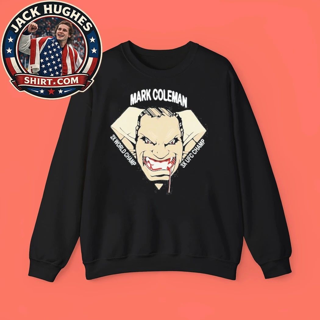 Mark Coleman 2x World Champ 3x Ufc Champ Shirt