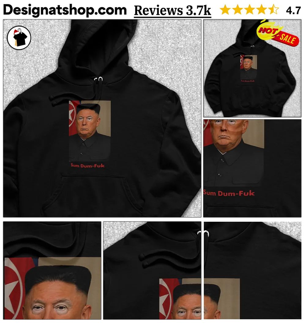 Sum Dum-fuk Trump Kim Jong Un North Korea Parody shirt
