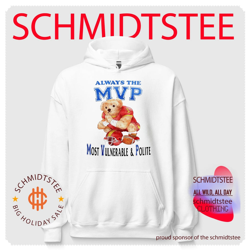 Always the MVP Most Vulnerable and Polite Football Teddy Bear shirt