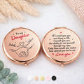 My Daughter If I Could Give You One Thing In Life - Personalized Compact Mirror