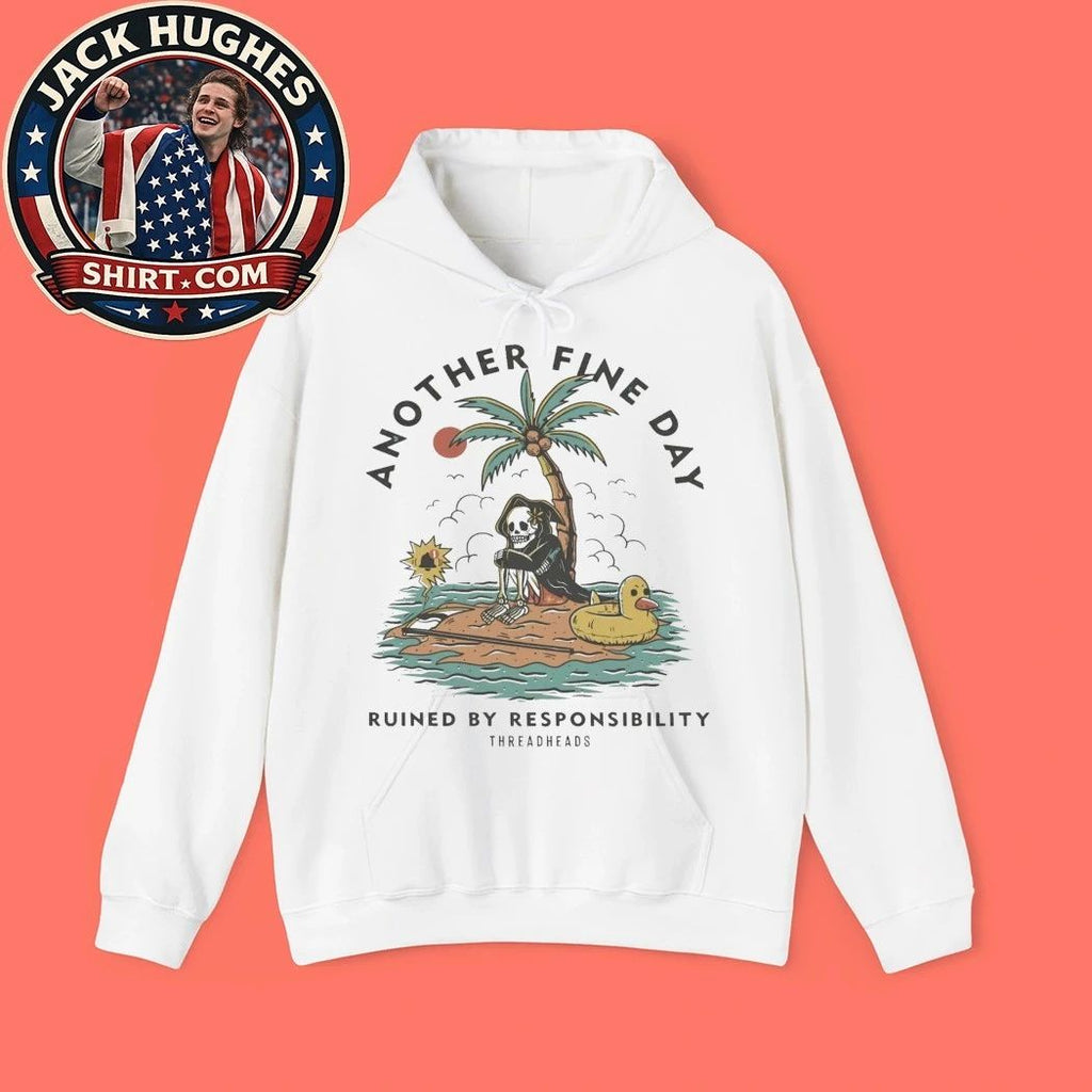Another Fine Day Ruined by Responsibility Threadheads T-Shirt