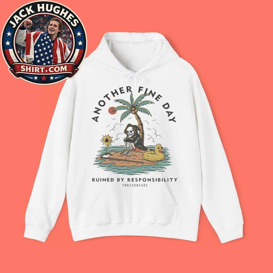 Another Fine Day Ruined by Responsibility Threadheads T-Shirt