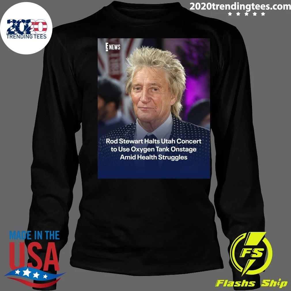 Rod Stewart Halts Utah Concert to Use Oxygen Tank Onstage Amid Health Struggles Shirt