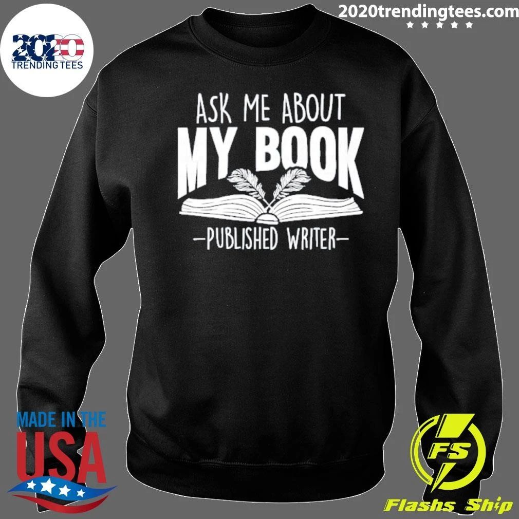 Ask Me About My Book Published Writer Tee Shirt
