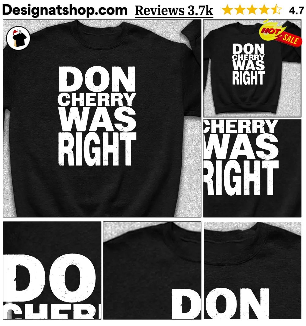 Don Cherry tribute hockey Don Cherry Was Right shirt
