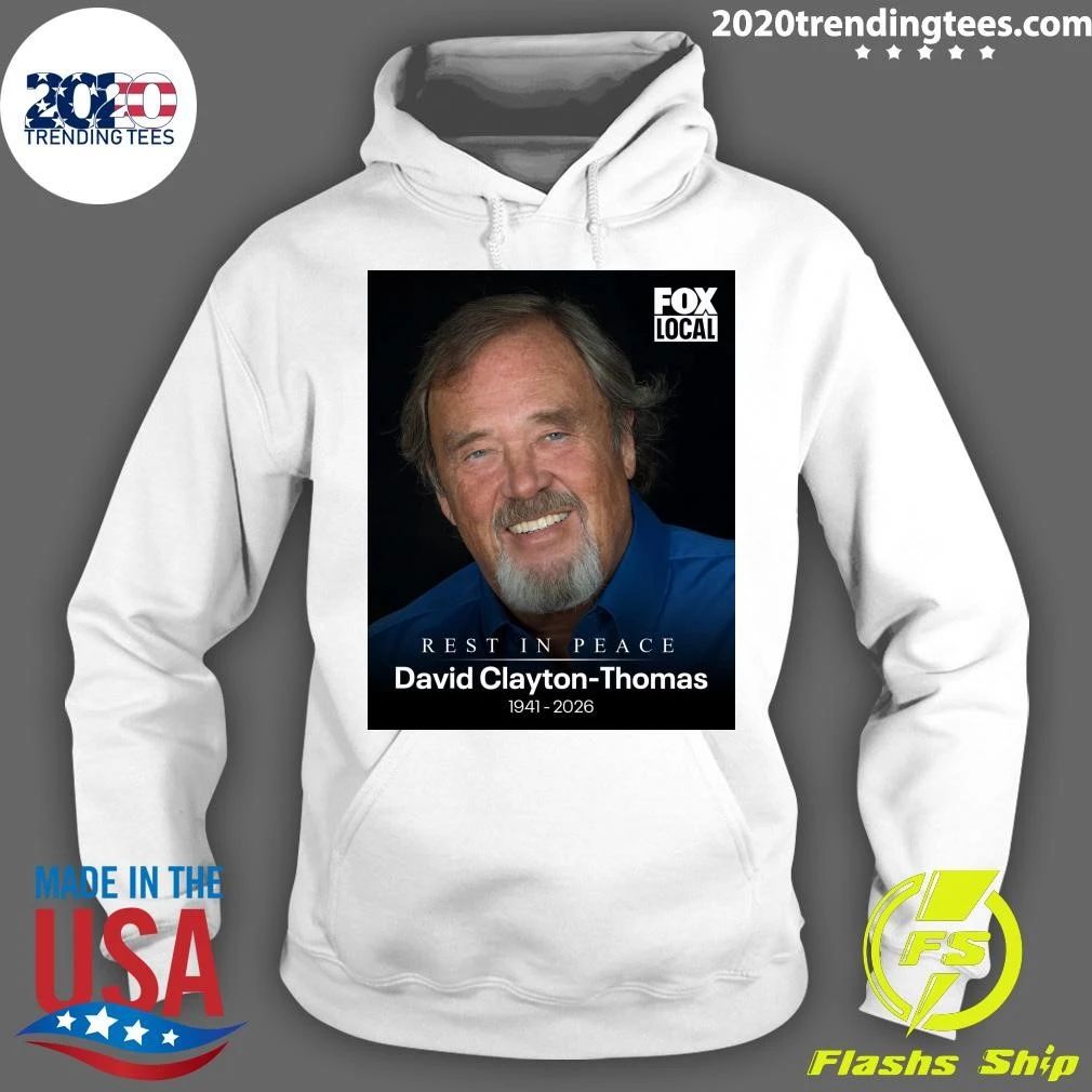 Rest In Peace David Clayton-Thomas 1941-2026 Shirt