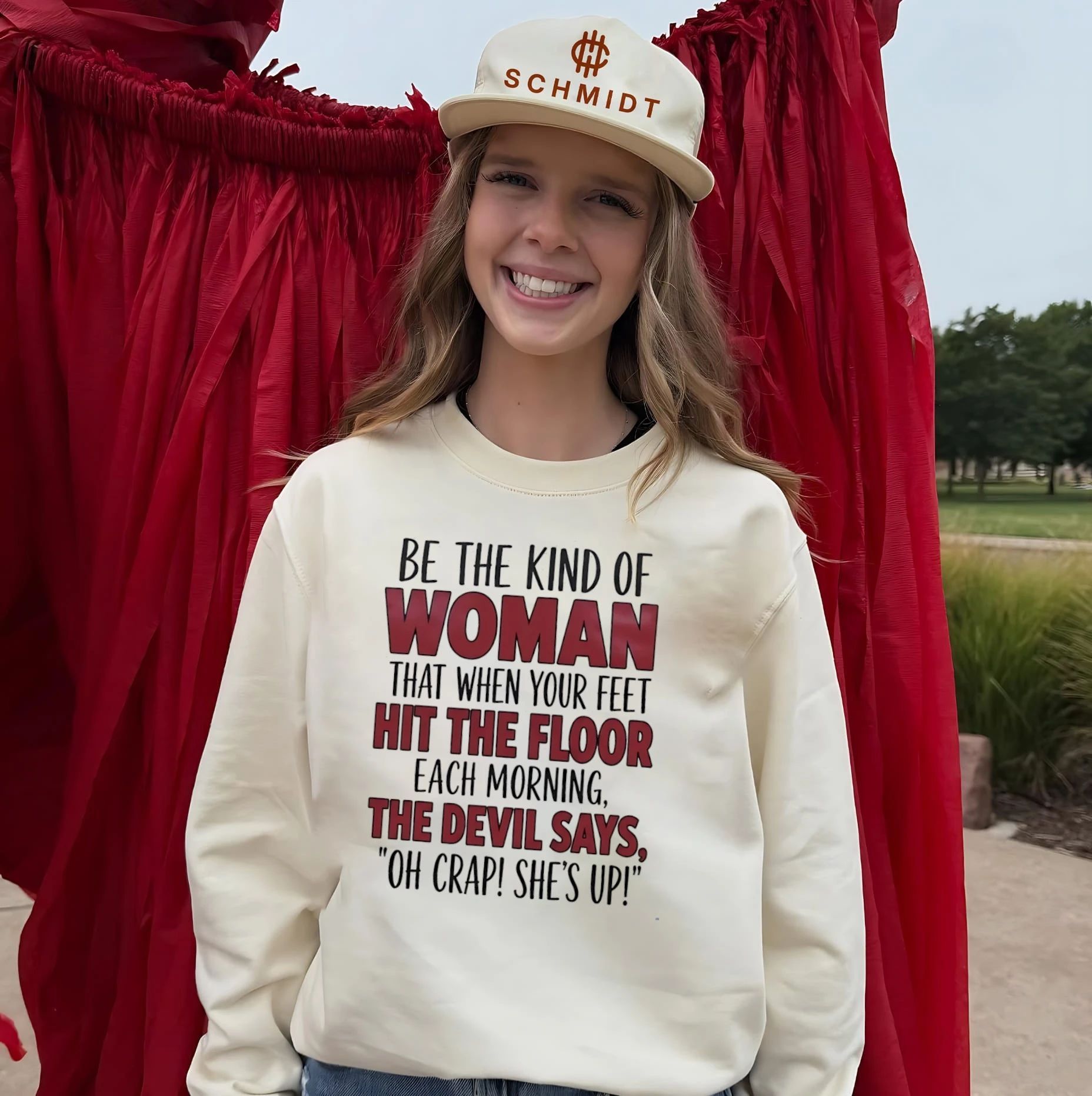 Be the kind of woman that when your feet hit the floor each morning the devil says oh crap she’s up shirt