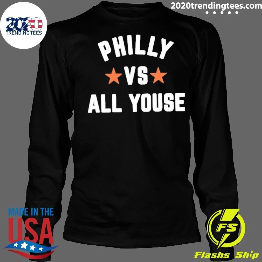 Philly Vs. All Youse Shirt