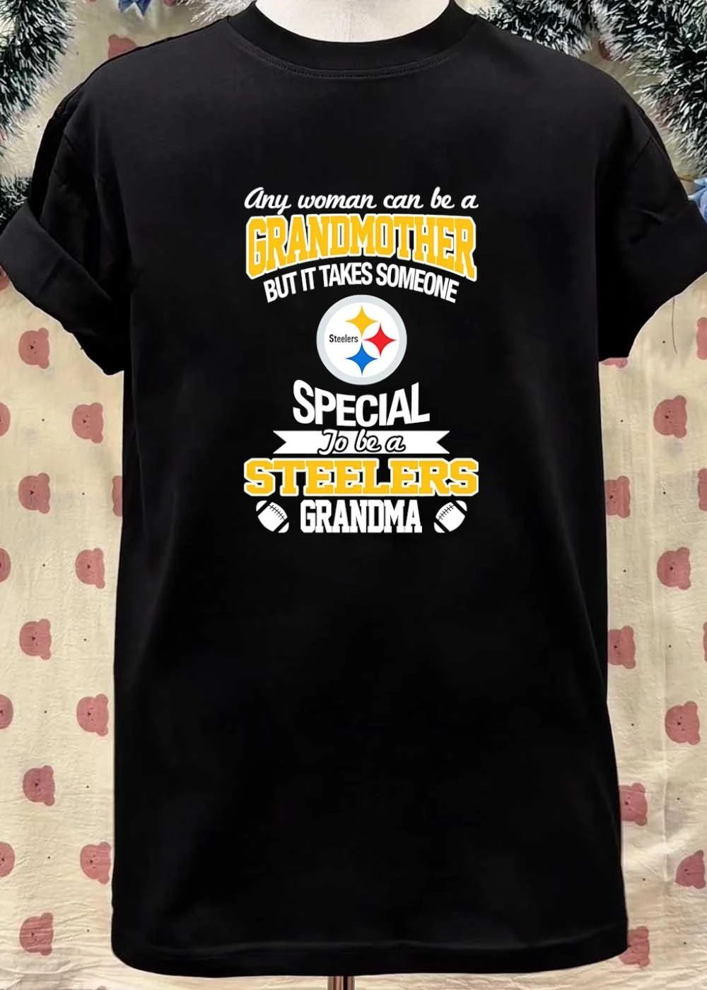 Any Woman Can Be A Grandmother But It Takes Someone Special To Be A Steelers Grandma shirt