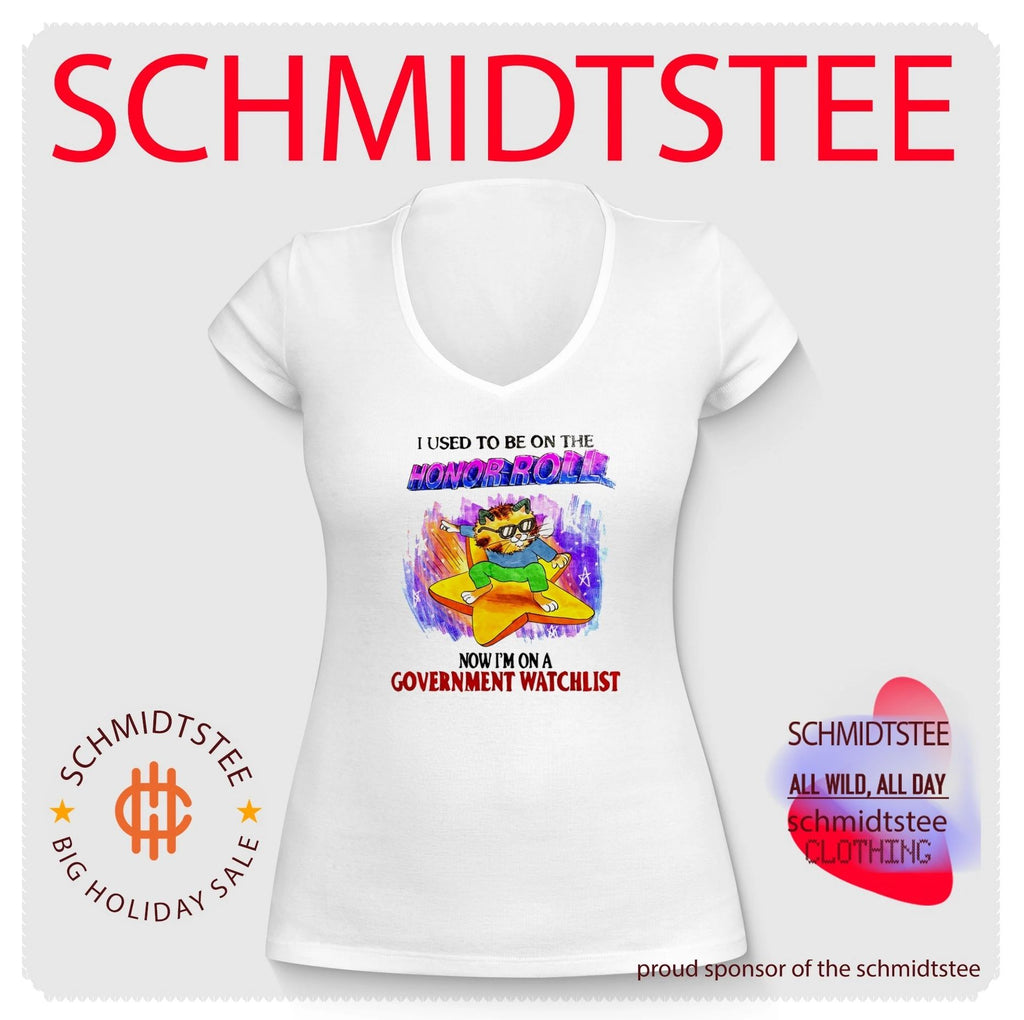 I Used to Be on the Honor Roll Now I Am on a Government Watchlist shirt