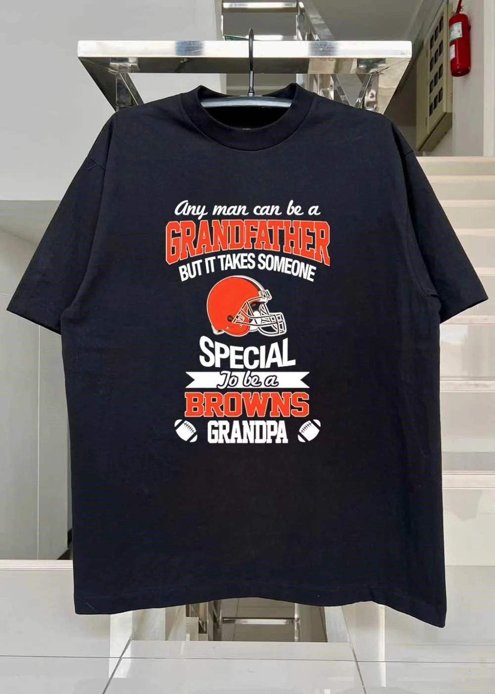 Any Man Can Be a Grandfather but It Takes Someone Special to Be a Browns shirt