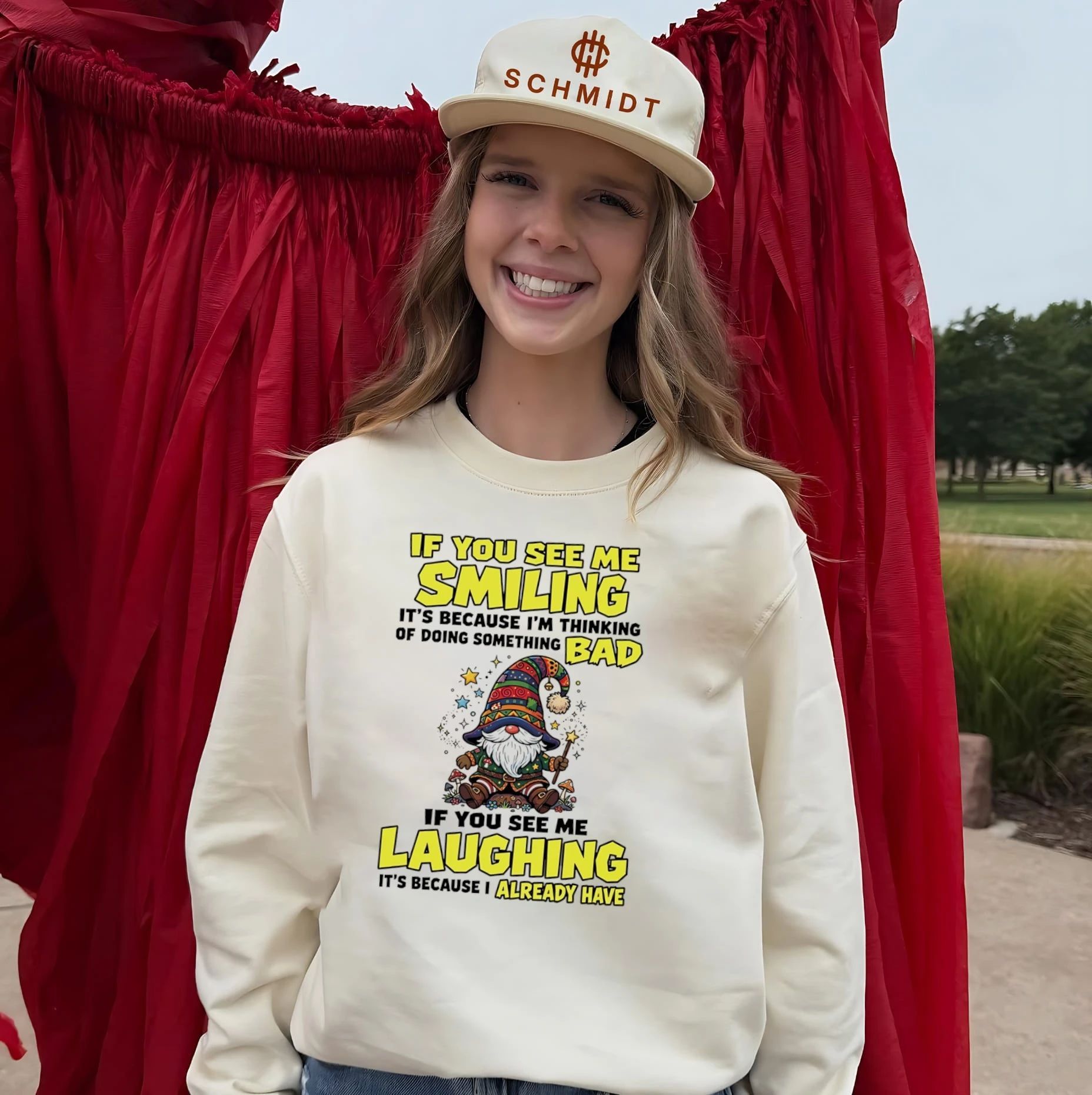 If you see me smiling it’s because I’m thinking of doing something bad if you see me laughing it’s because I already have shirt