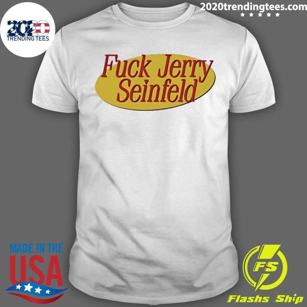 Fuck Jerry Seinfeld Shirt
