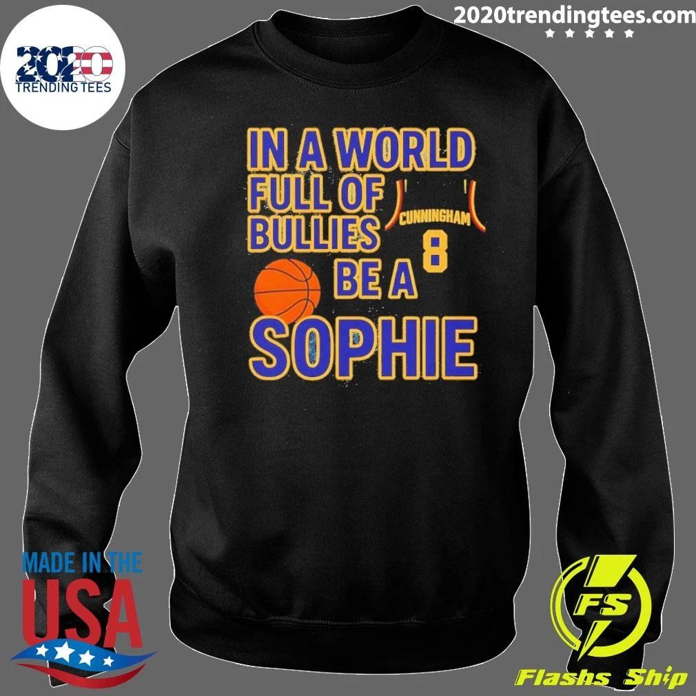 In a World Full of Bullies Be Like Sophie Cunningham Indiana Fever Basketball WNBA Shirt