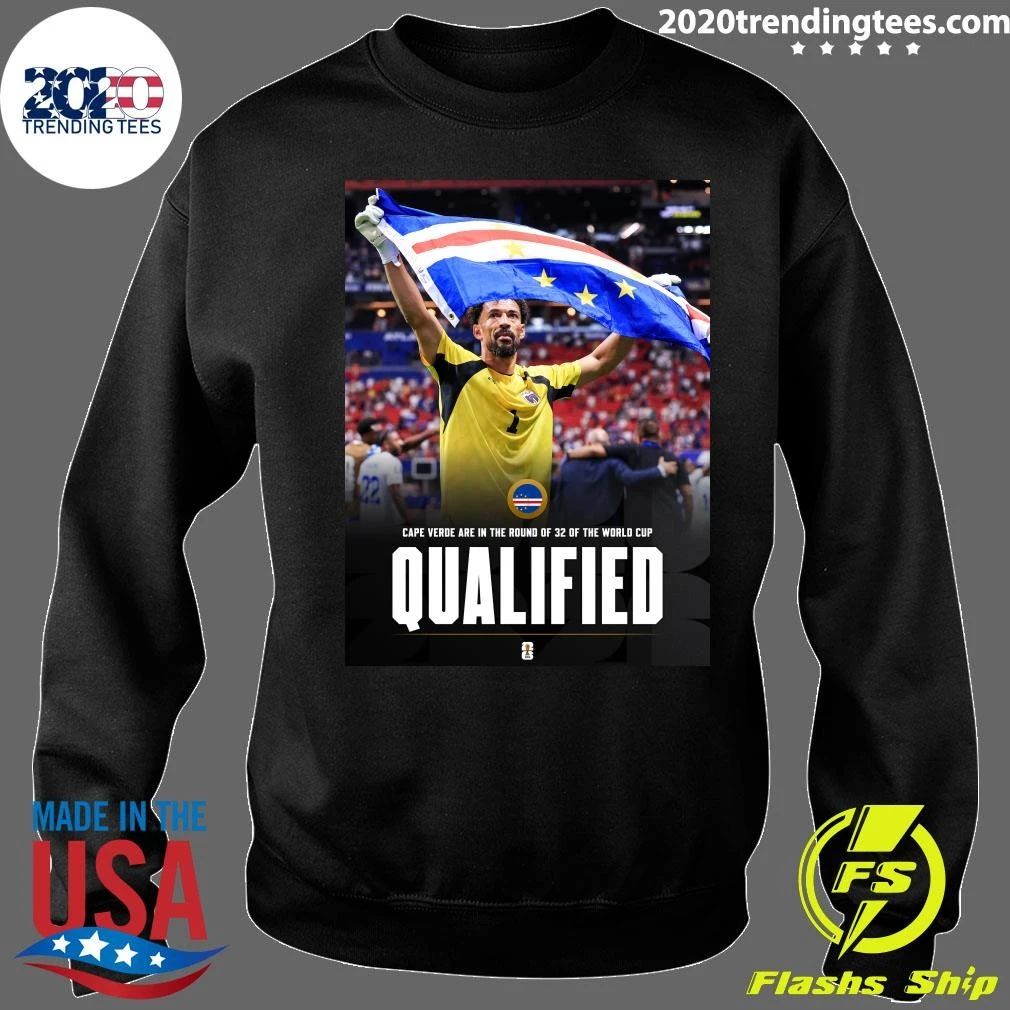 Cape Verde Are In The Round Of 32 Of The World Cup Qualified Shirt