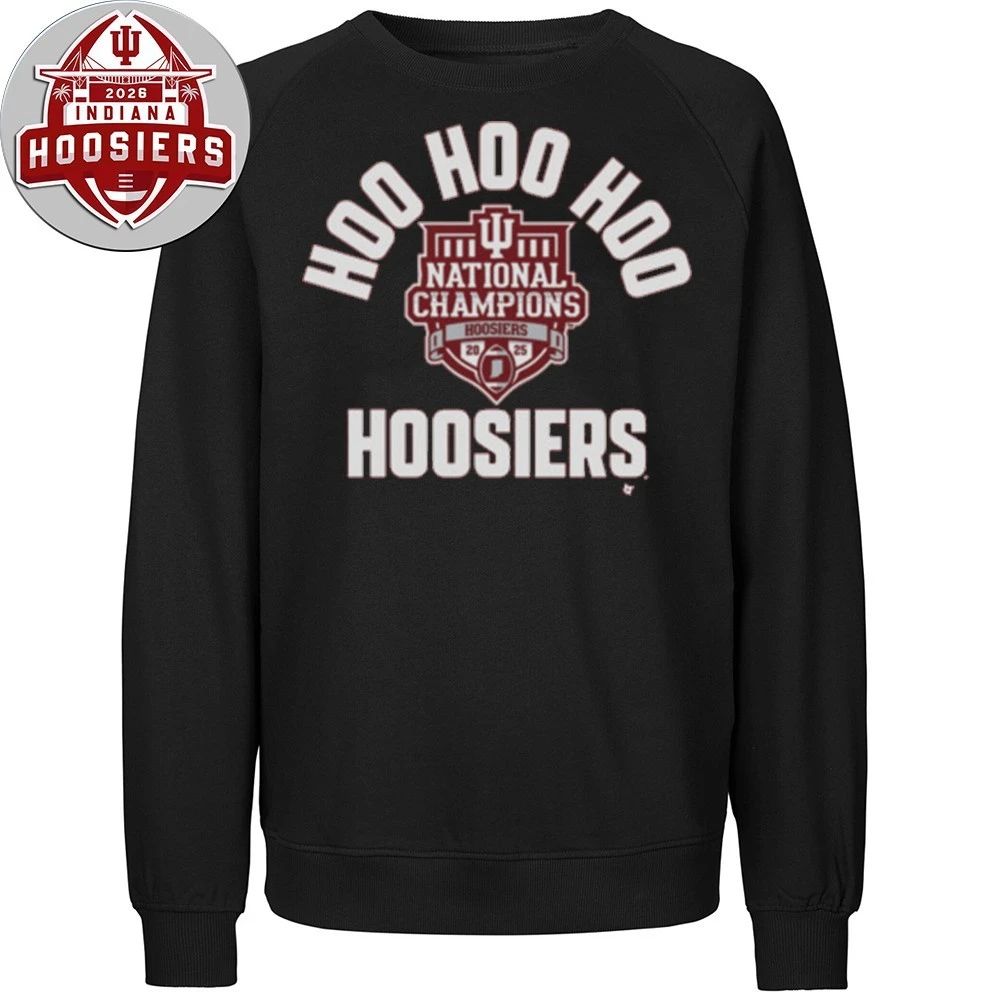 Indiana Football Hoo Hoo Hoo Hoosiers CFP National Champions Hoodie T-Shirt