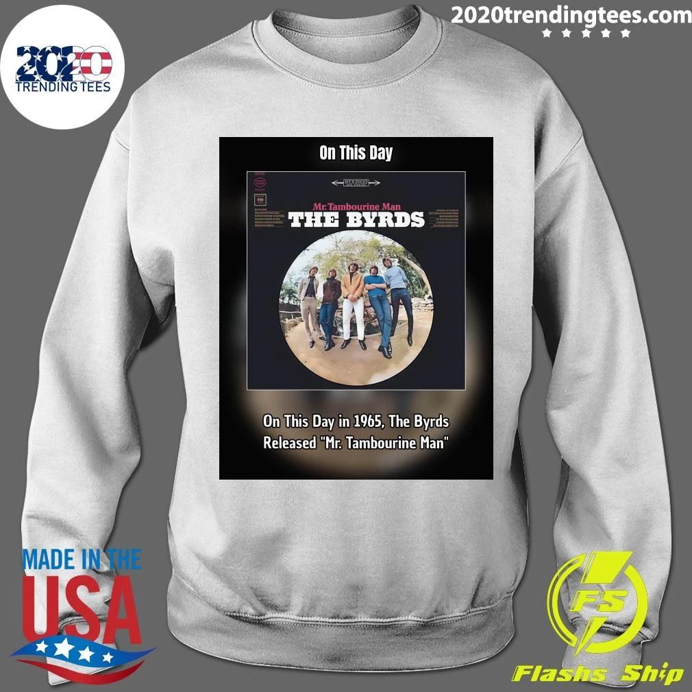 On This Day in 1965, The Byrds Released Mr. Tambourine Man Shirt