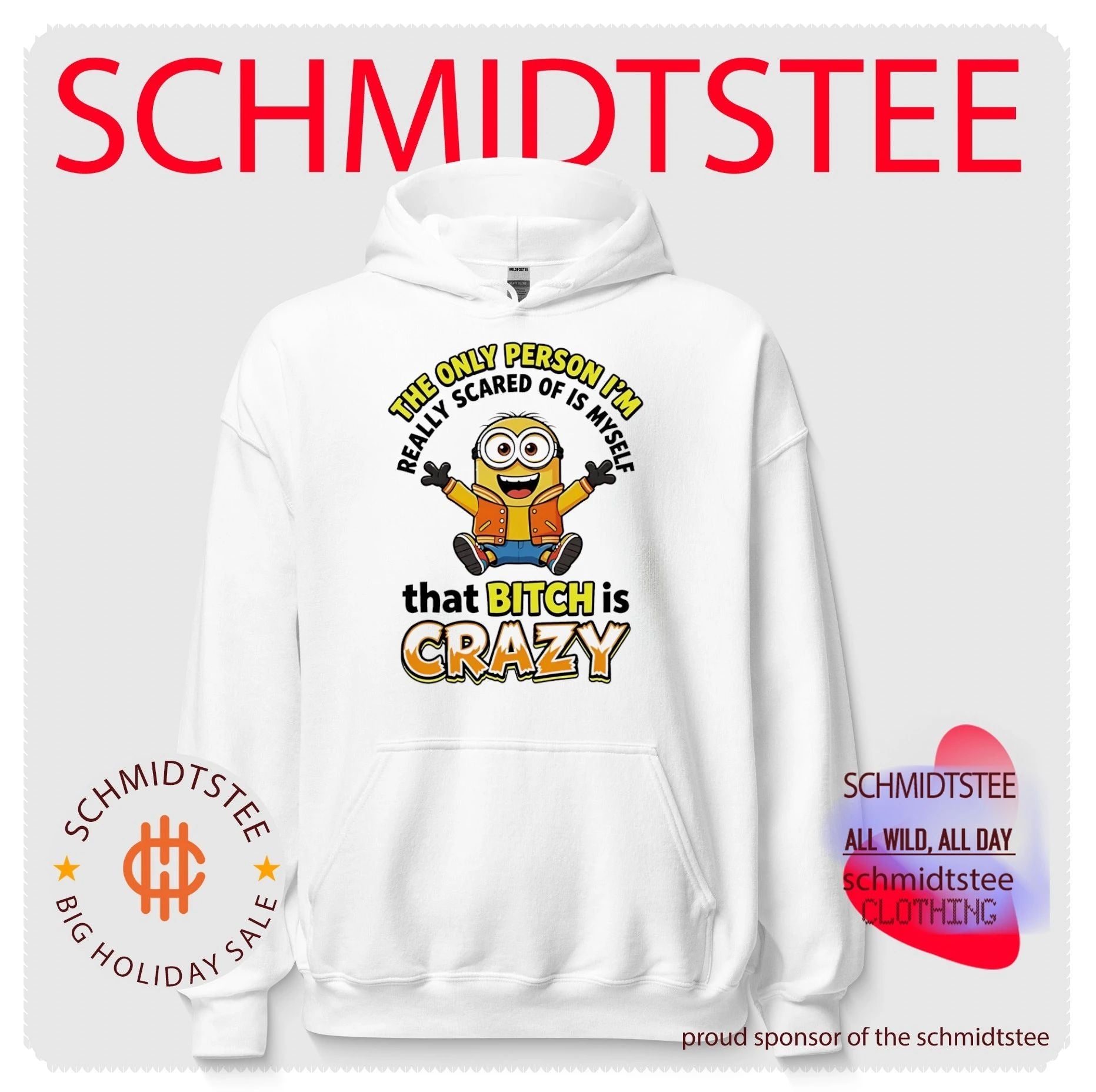 The only person I’m really scared of is myself that bitch is crazy Minion shirt