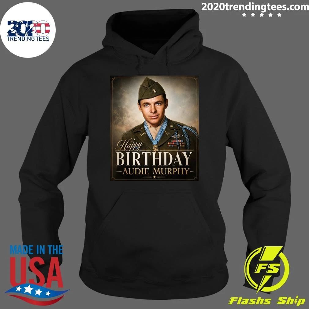 Happy 101st Birthday to Audie Murphy Shirt