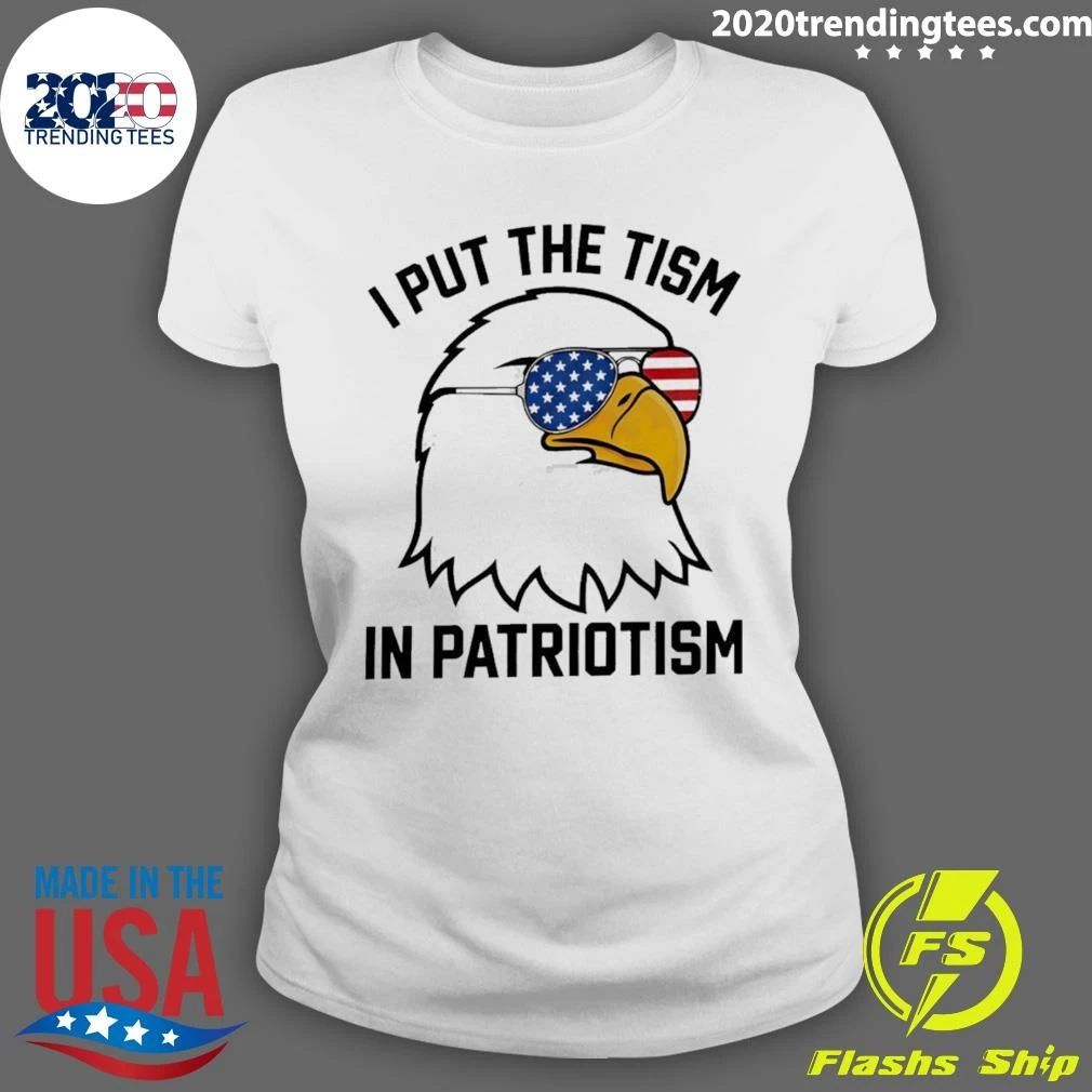 Bald Eagle American Flag Sunglasses I Put The Tism In Patriotism 4th Of July Shirt