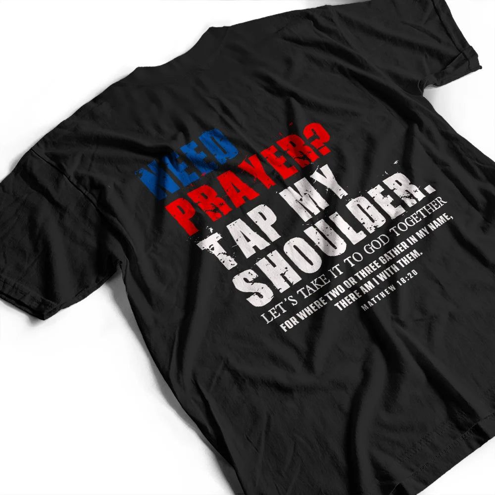 American Need Prayer Tap My Shoulder Christian Man Custom Name - Personalized T Shirt